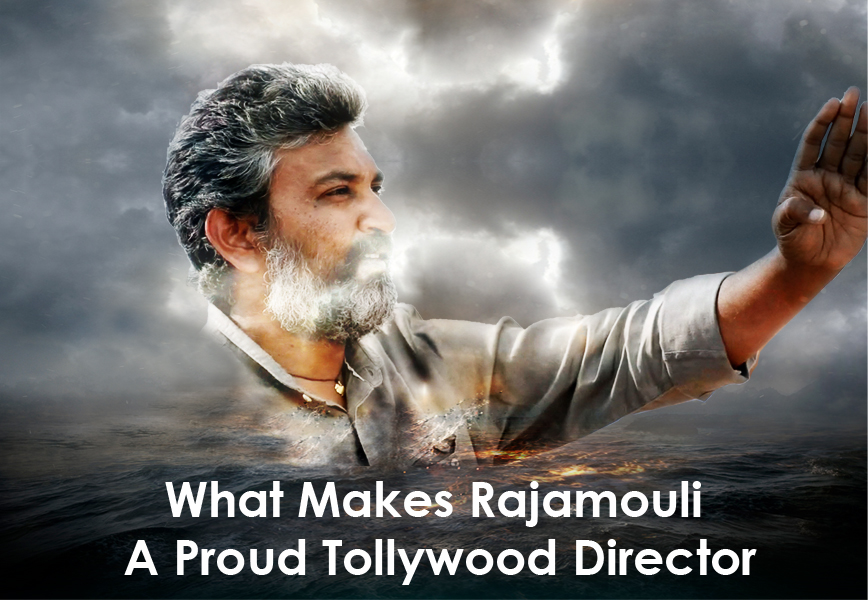 Rajamouli A Proud Tollywood Director